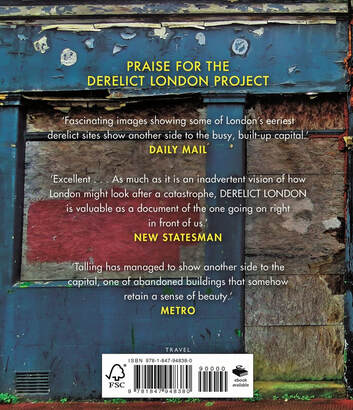 Back cover of Paul Talling's Derelict London book showing reviews by the Daily Mail, New Statesmen and Metro