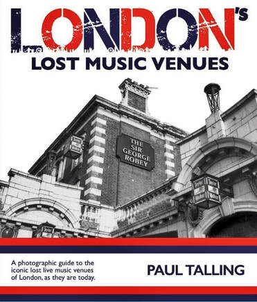Front cover of Paul Talling's London's Lost Music Venues book showing the Sir George Robey pub in Finsbury Park