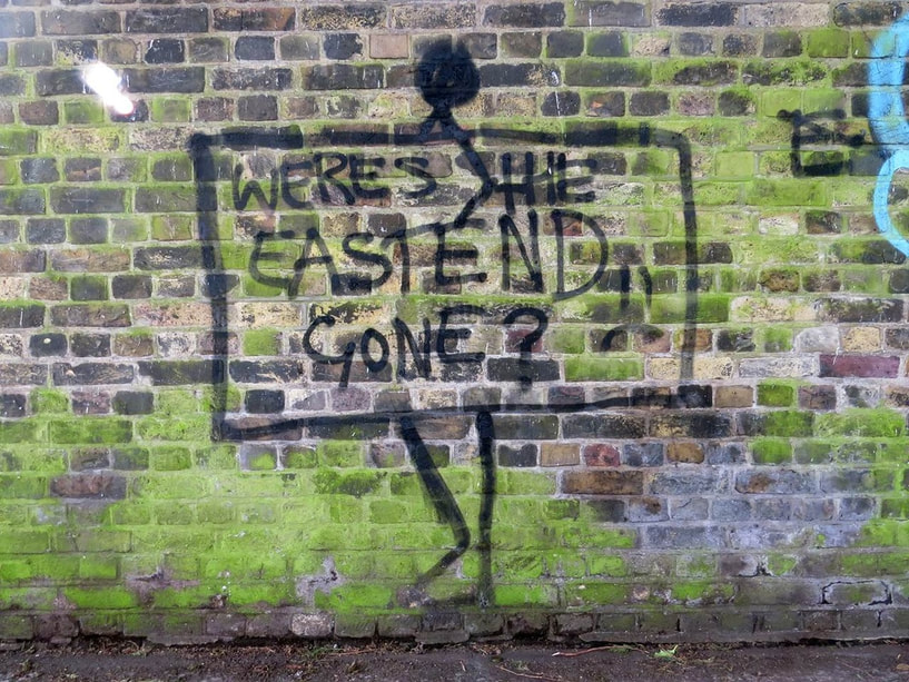 Where's the East End Gone? (graffiti in a Shadwell alleyway)